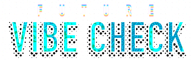 Future vibe check digital graphic with pixelated neon text on black starry background.